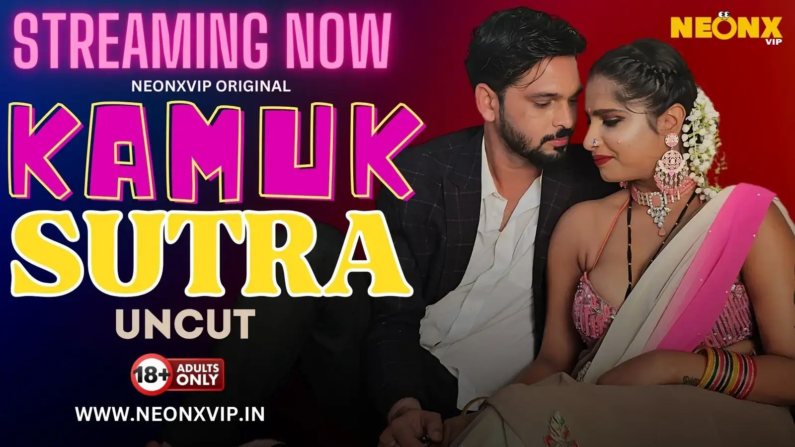 KAMUK SUTRA | Neon X : Indian Movies, Web Series and Originals