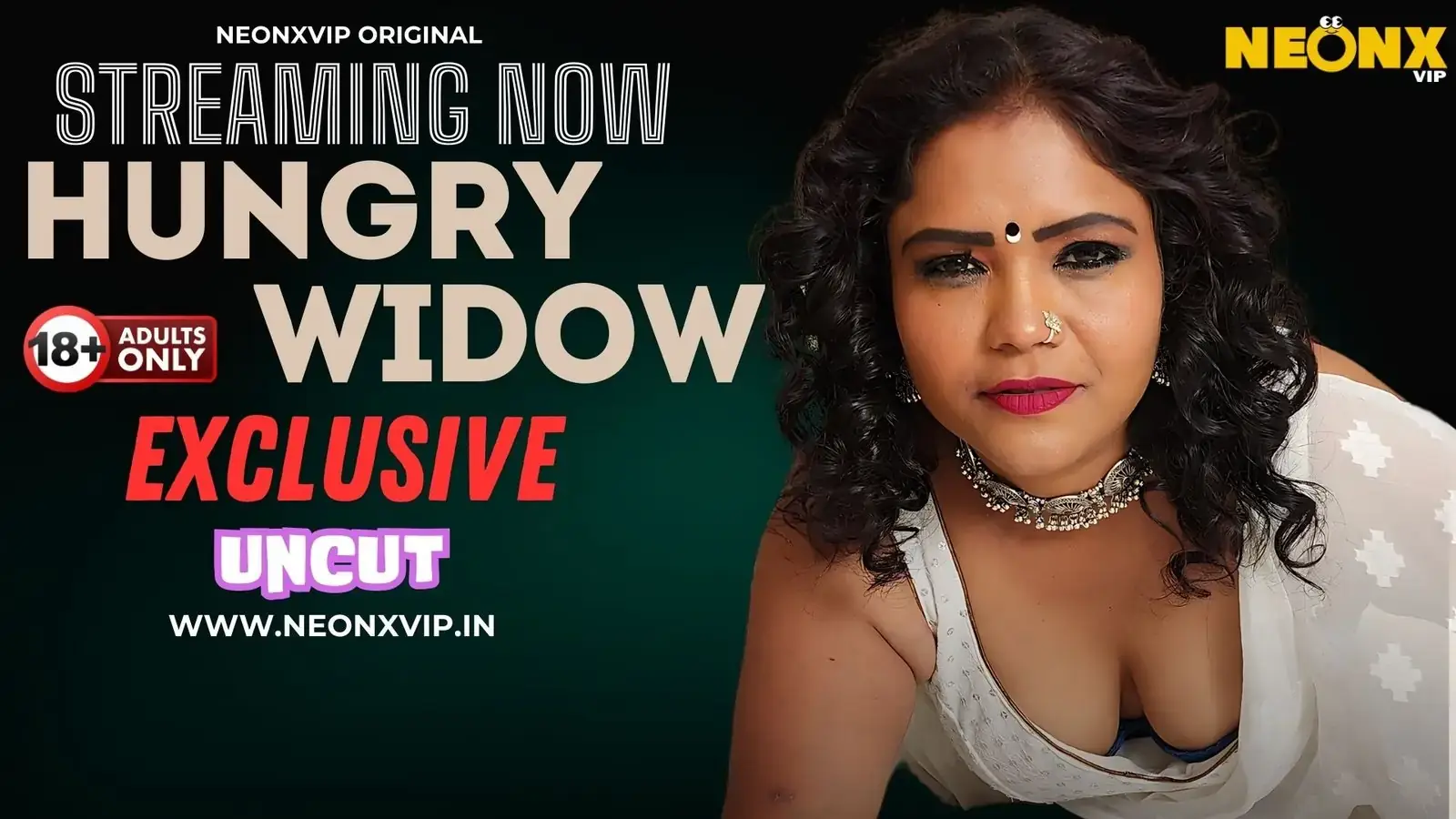HUNGRY WIDOW | Neon X : Indian Movies, Web Series and Originals