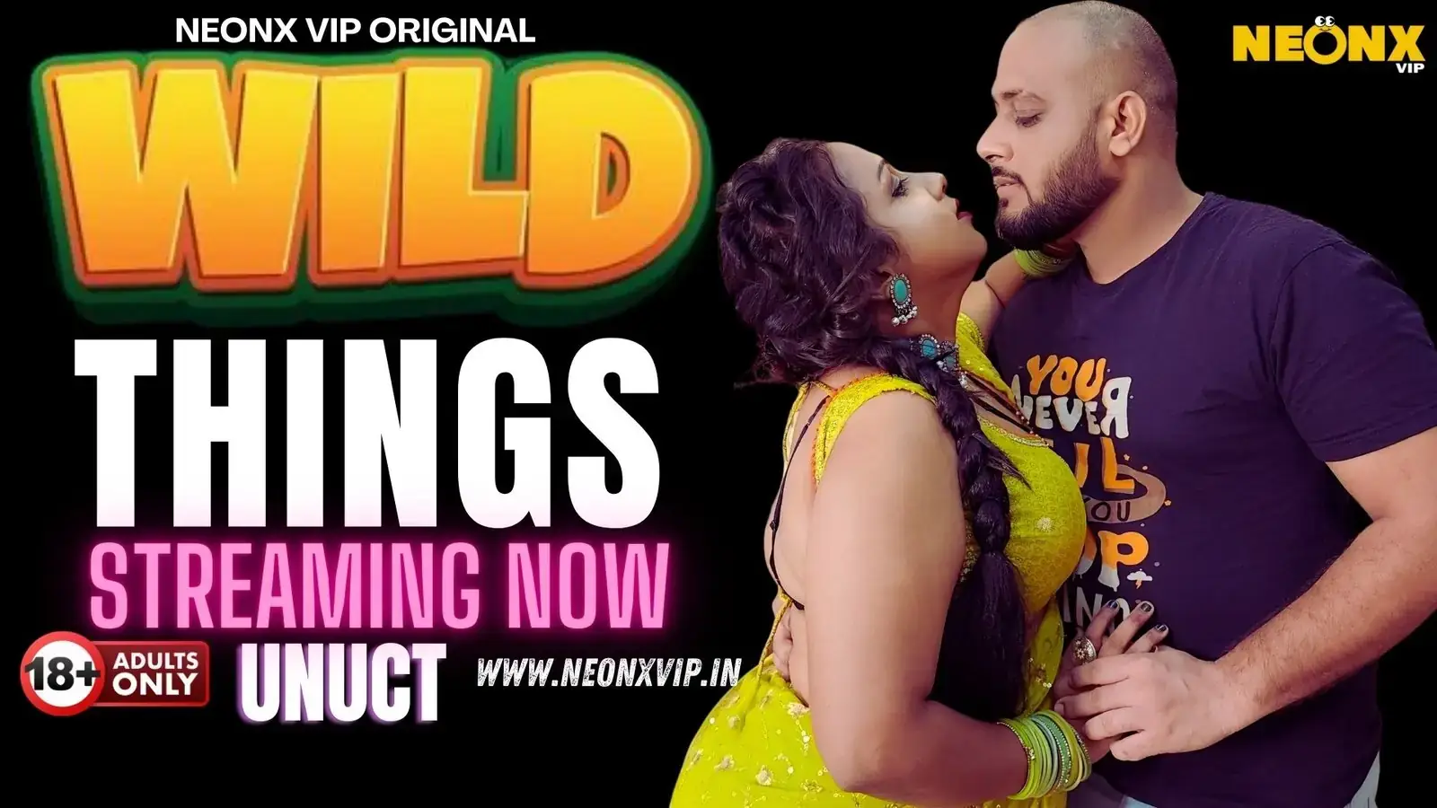 WILD THINGS | Neon X : Indian Movies, Web Series and Originals