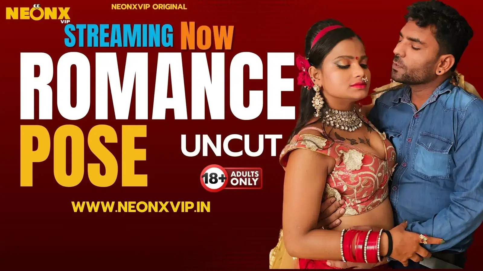 ROMANCE POSE | Neon X : Indian Movies, Web Series and Originals
