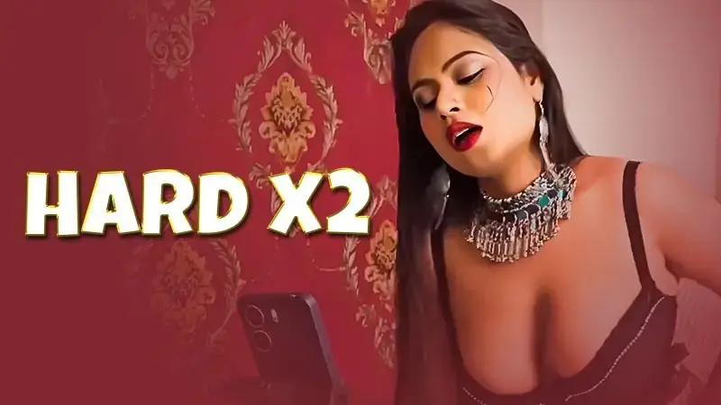 Hard x2 | Neon X : Indian Movies, Web Series and Originals