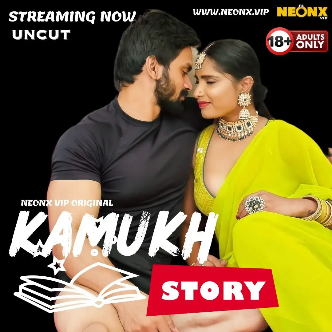 KAMUKH STORY | Neon X : Indian Movies, Web Series and Originals