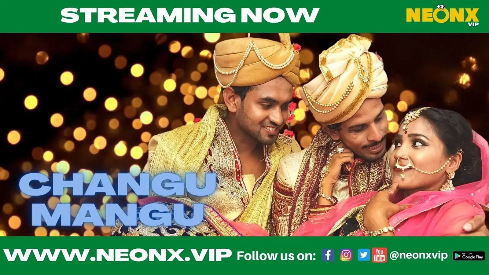 CHANGU MANGU | Neon X : Indian Movies, Web Series and Originals