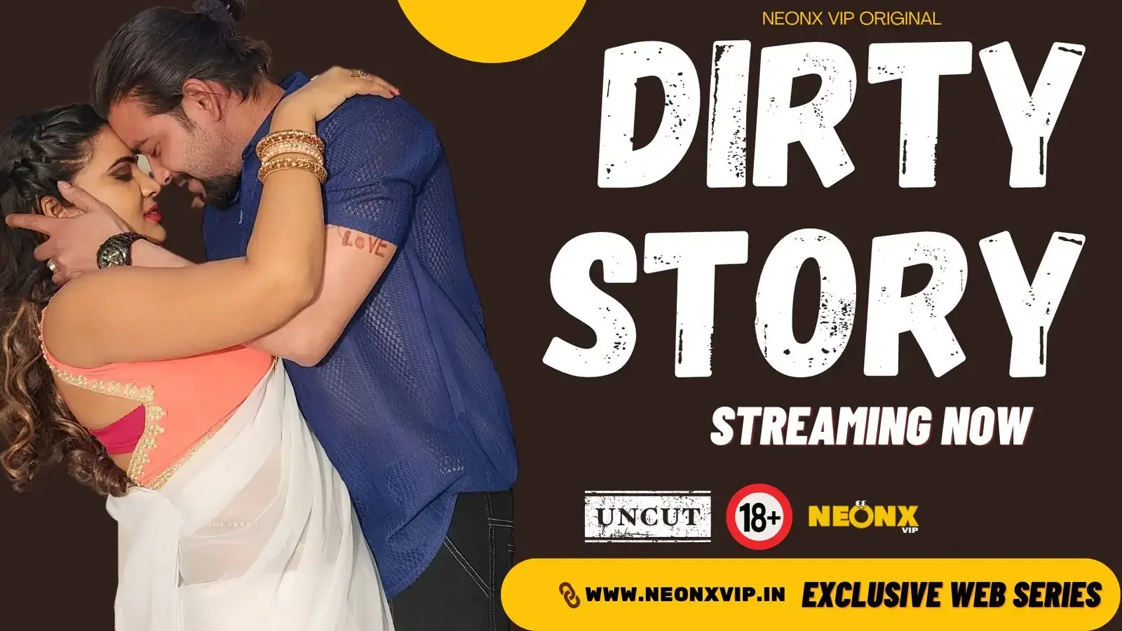 DIRTY STORY | Neon X : Indian Movies, Web Series and Originals