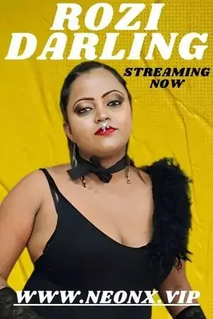 Rozi Darling | Neon X : Indian Movies, Web Series and Originals
